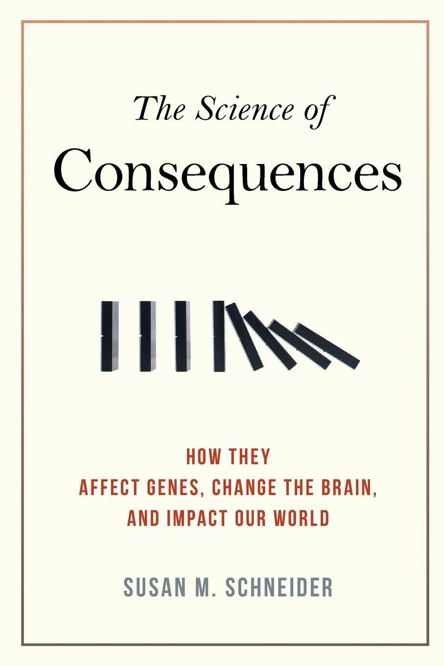 Cover: 9781616146627 | The Science of Consequences | Susan M. Schneider | Taschenbuch | 2012