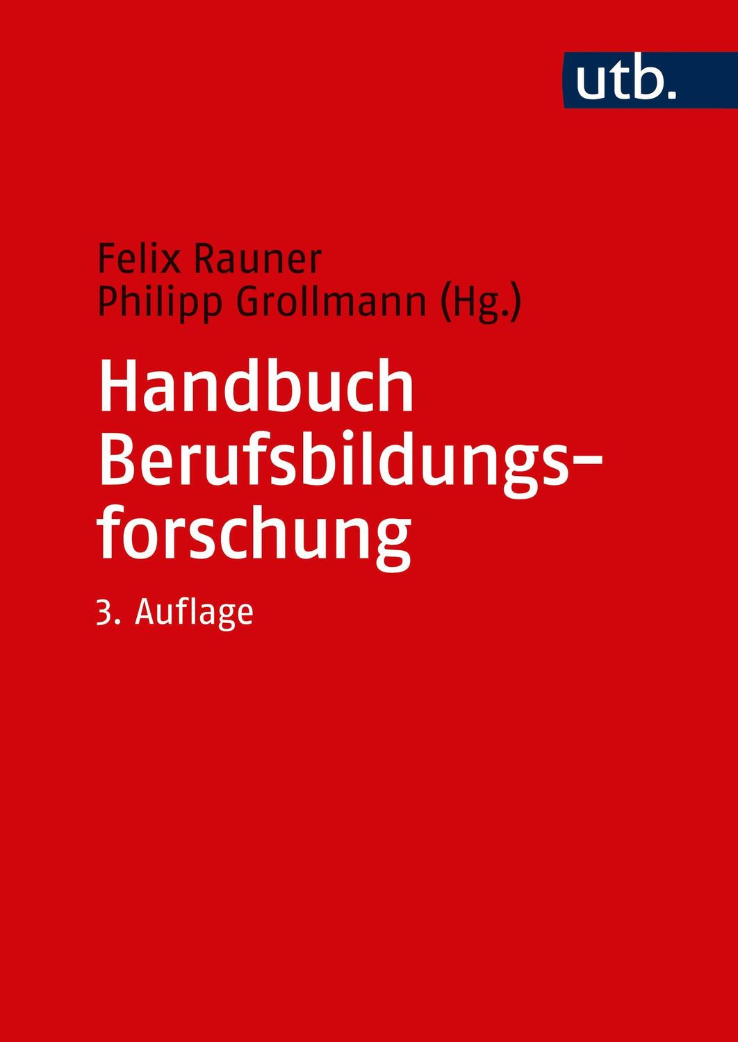 Cover: 9783825250782 | Handbuch Berufsbildungsforschung | Felix Rauner (u. a.) | Buch | 2018