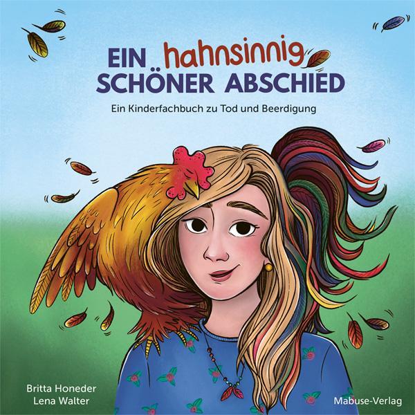 Cover: 9783863216368 | Ein hahnsinnig schöner Abschied | Britta Honeder | Buch | 60 S. | 2023