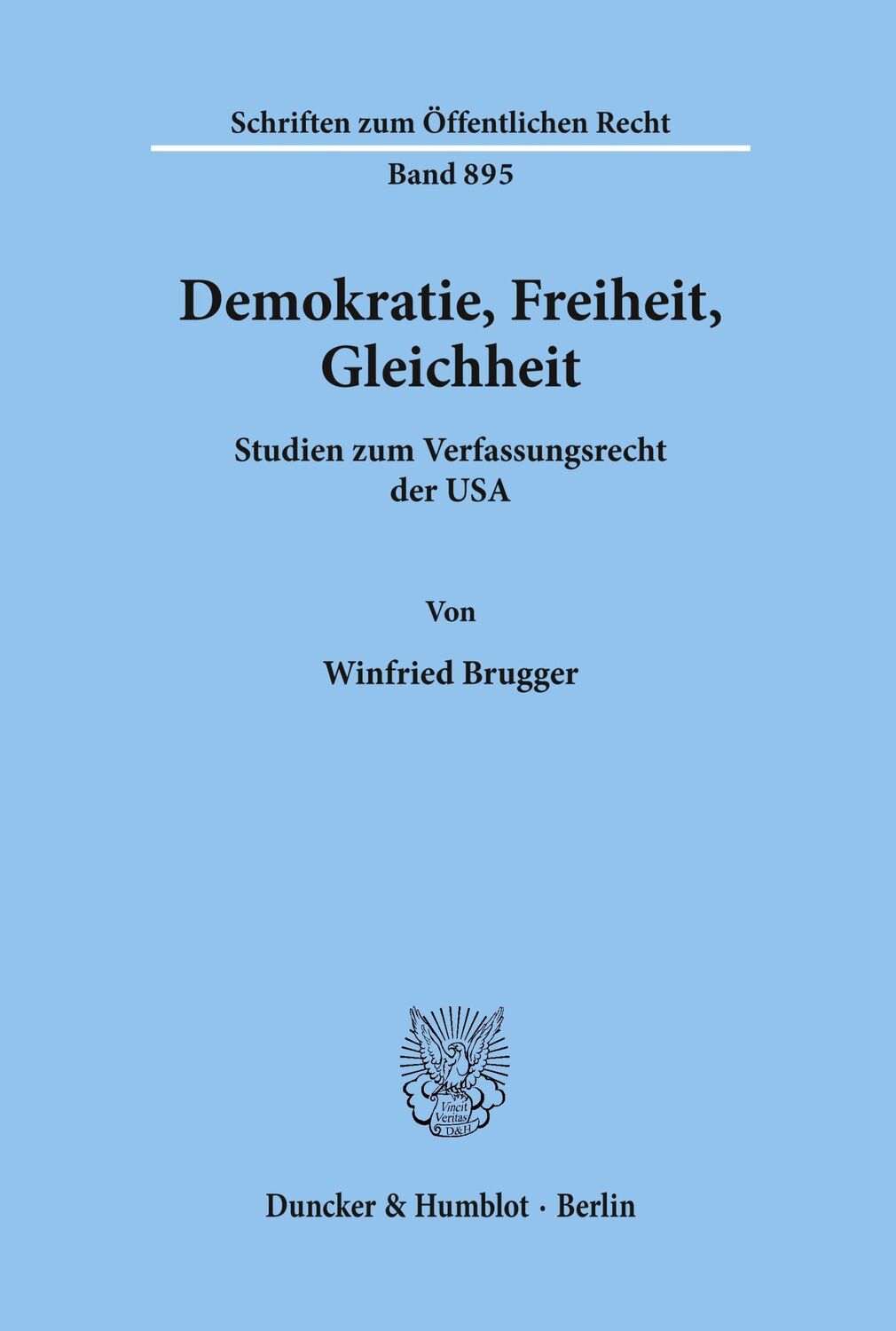 Cover: 9783428108275 | Demokratie, Freiheit, Gleichheit. | Winfried Brugger | Taschenbuch