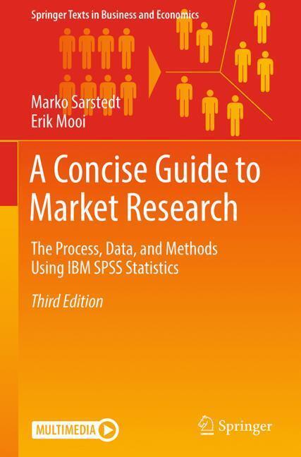 Cover: 9783662567067 | A Concise Guide to Market Research | Erik Mooi (u. a.) | Buch | 2018