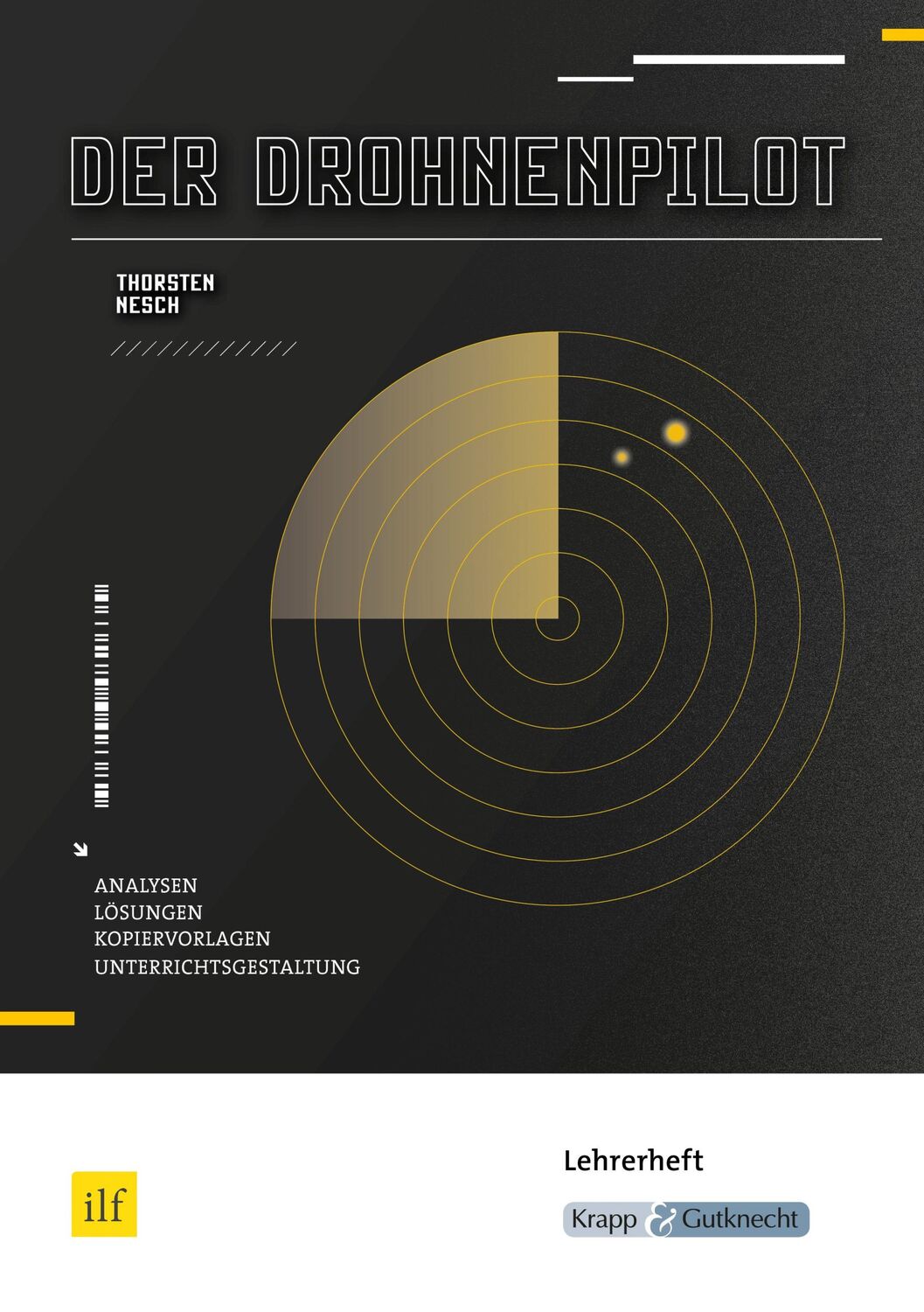 Cover: 9783946482635 | Der Drohnenpilot - Lehrerheft | Thorsten Nesch (u. a.) | Broschüre