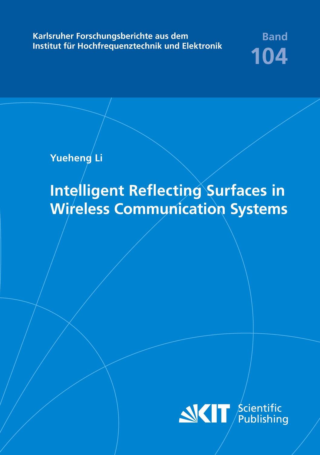 Cover: 9783731513346 | Intelligent Reflecting Surfaces in Wireless Communication Systems | Li