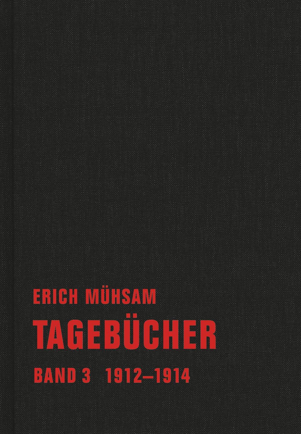 Cover: 9783940426796 | Tagebücher. Band 03 | 1912-1914 | Erich Mühsam | Buch | Deutsch | 2012