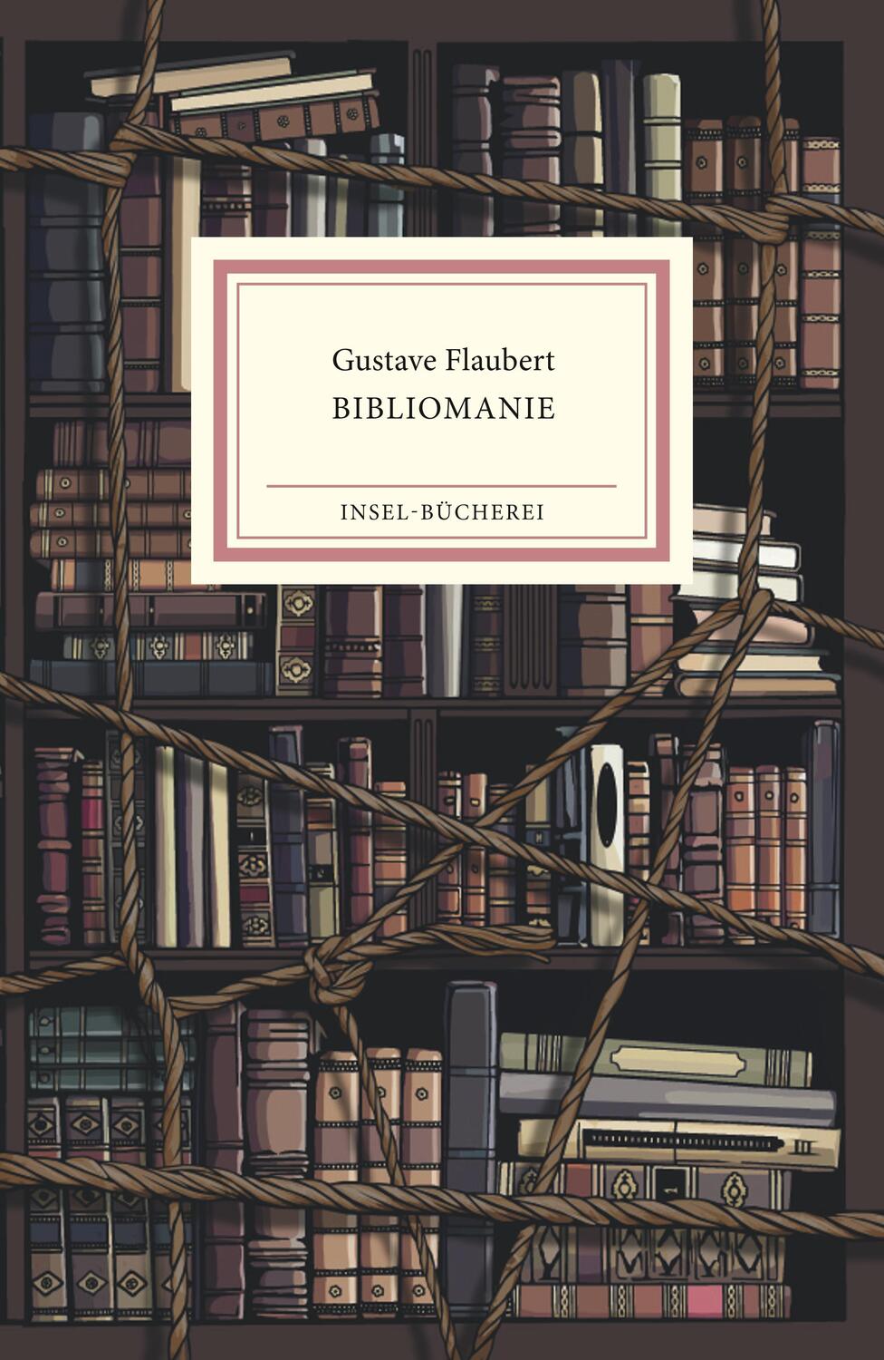 Cover: 9783458205296 | Bibliomanie | Gustave Flaubert | Buch | Insel-Bücherei | 68 S. | 2021