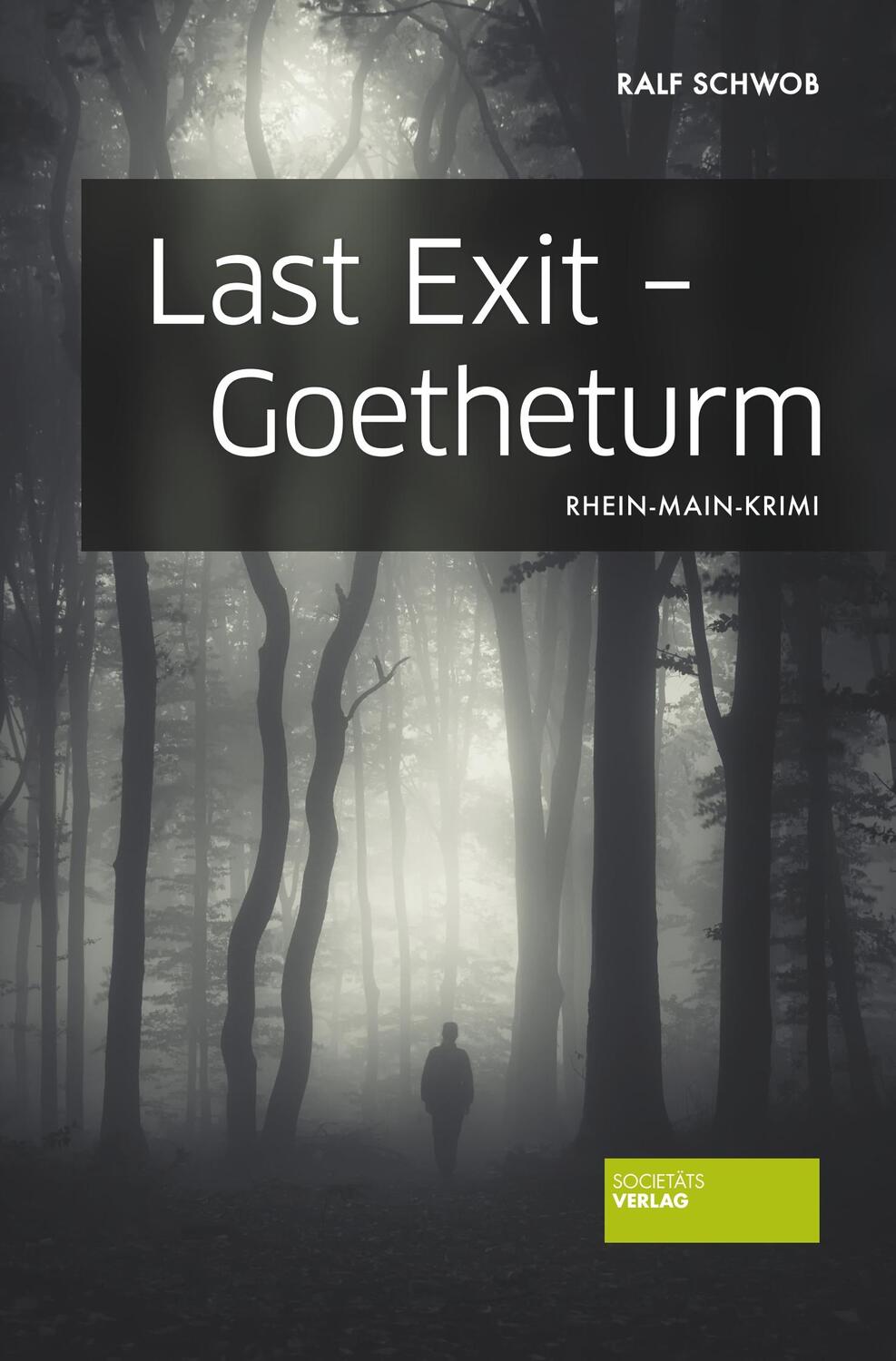 Cover: 9783955421458 | Last Exit - Goetheturm | Rhein-Main-Krimi | Ralf Schwob | Taschenbuch