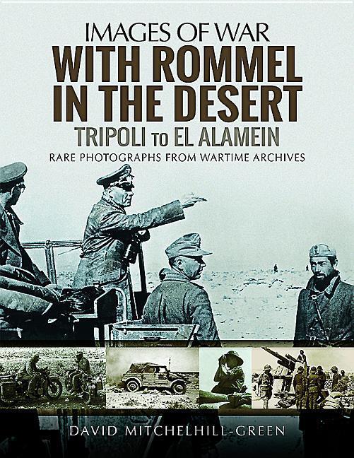 Cover: 9781473878754 | With Rommel in the Desert: Tripoli to El Alamein | Mitchelhill-Green
