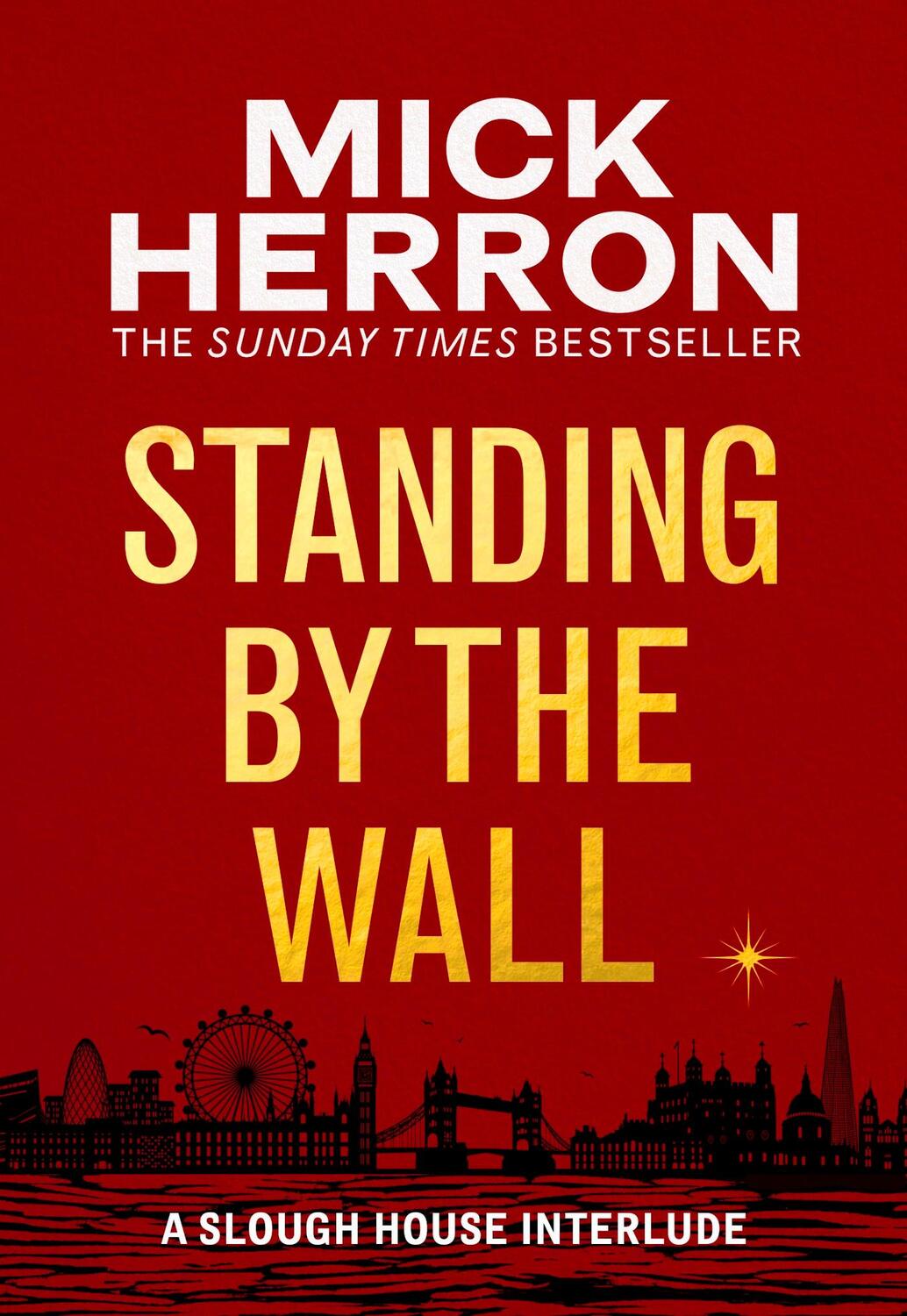 Cover: 9781399807081 | Standing by the Wall | A Slough House Interlude | Mick Herron | Buch