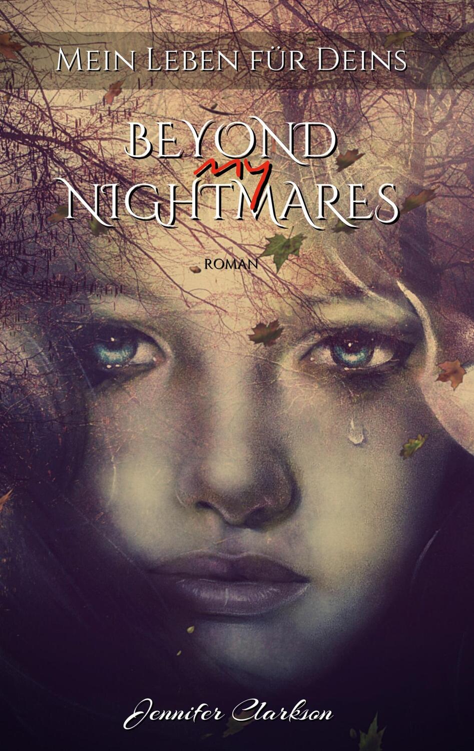 Cover: 9783756211753 | Beyond my Nightmares | Mein Leben für Deins | Jennifer Clarkson | Buch
