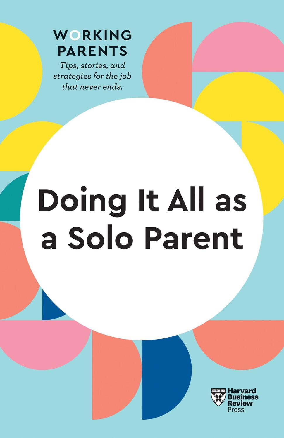 Cover: 9781647822071 | Doing It All as a Solo Parent (HBR Working Parents Series) | Buch