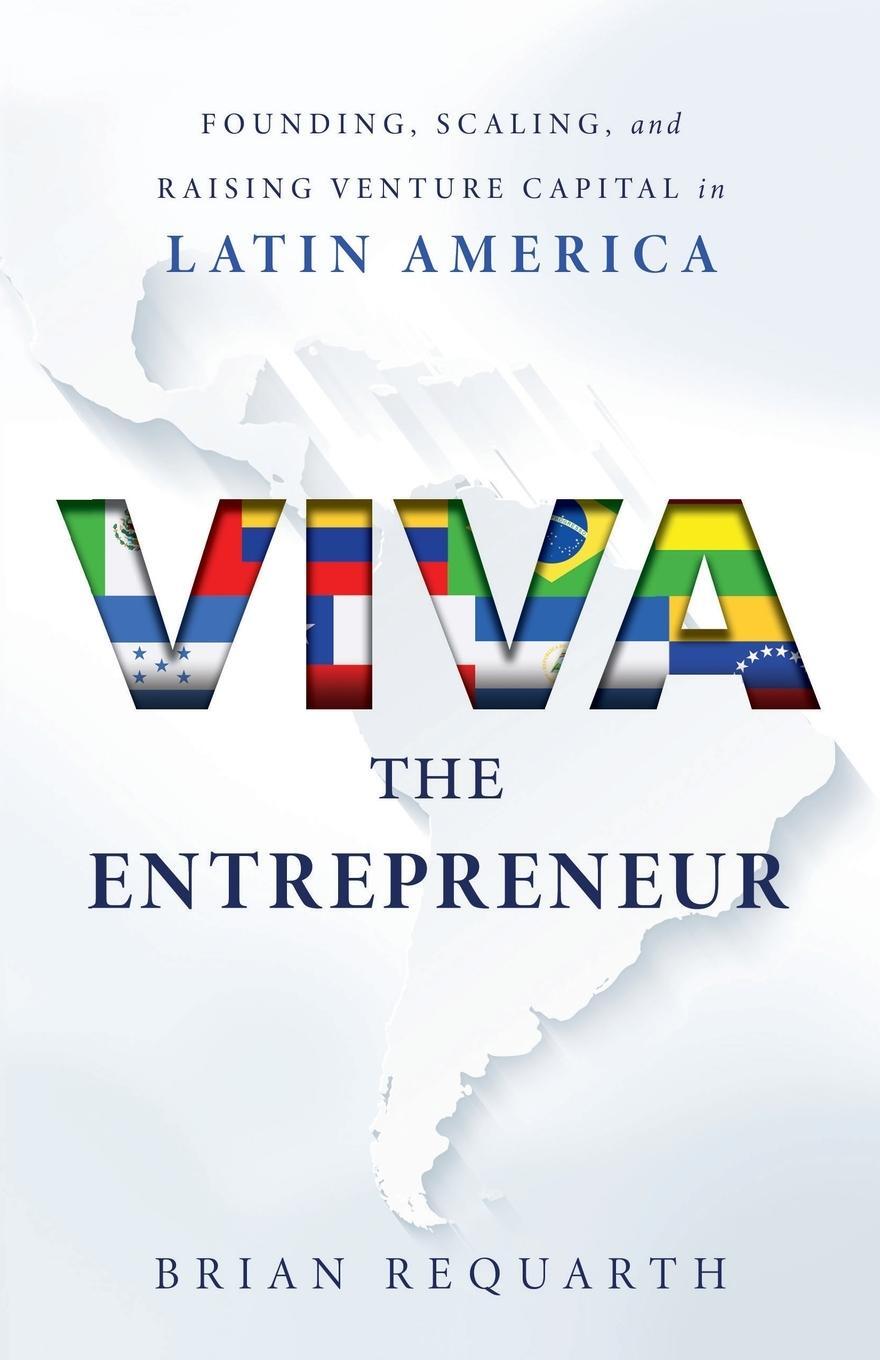 Cover: 9781544508627 | Viva the Entrepreneur | Brian Requarth | Taschenbuch | Paperback