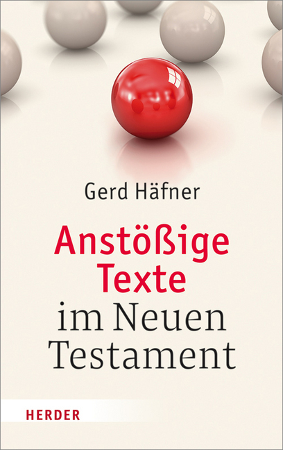 Cover: 9783451376979 | Anstößige Texte im Neuen Testament | Gerd Häfner | Buch | 224 S.