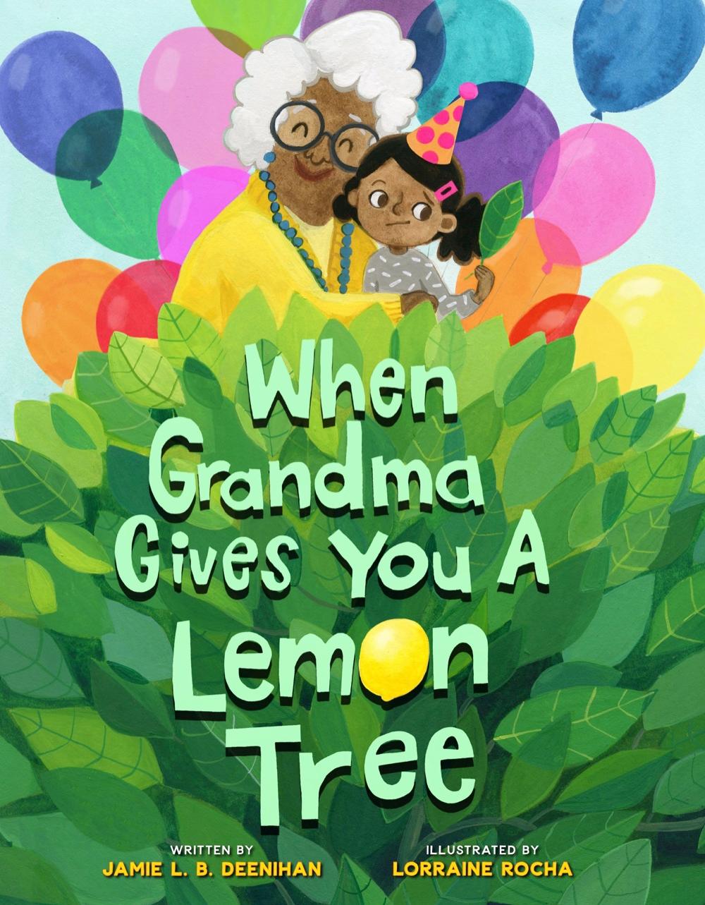 Cover: 9781454923817 | When Grandma Gives You a Lemon Tree | Jamie L B Deenihan | Buch | 2019