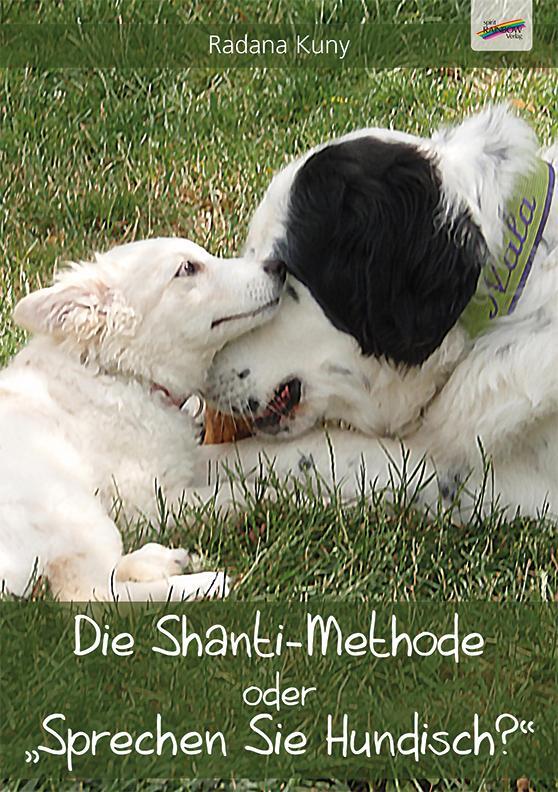 Cover: 9783940700537 | Die Shanti-Methode oder "Sprechen Sie Hundisch?" | Radana Kuny | Buch