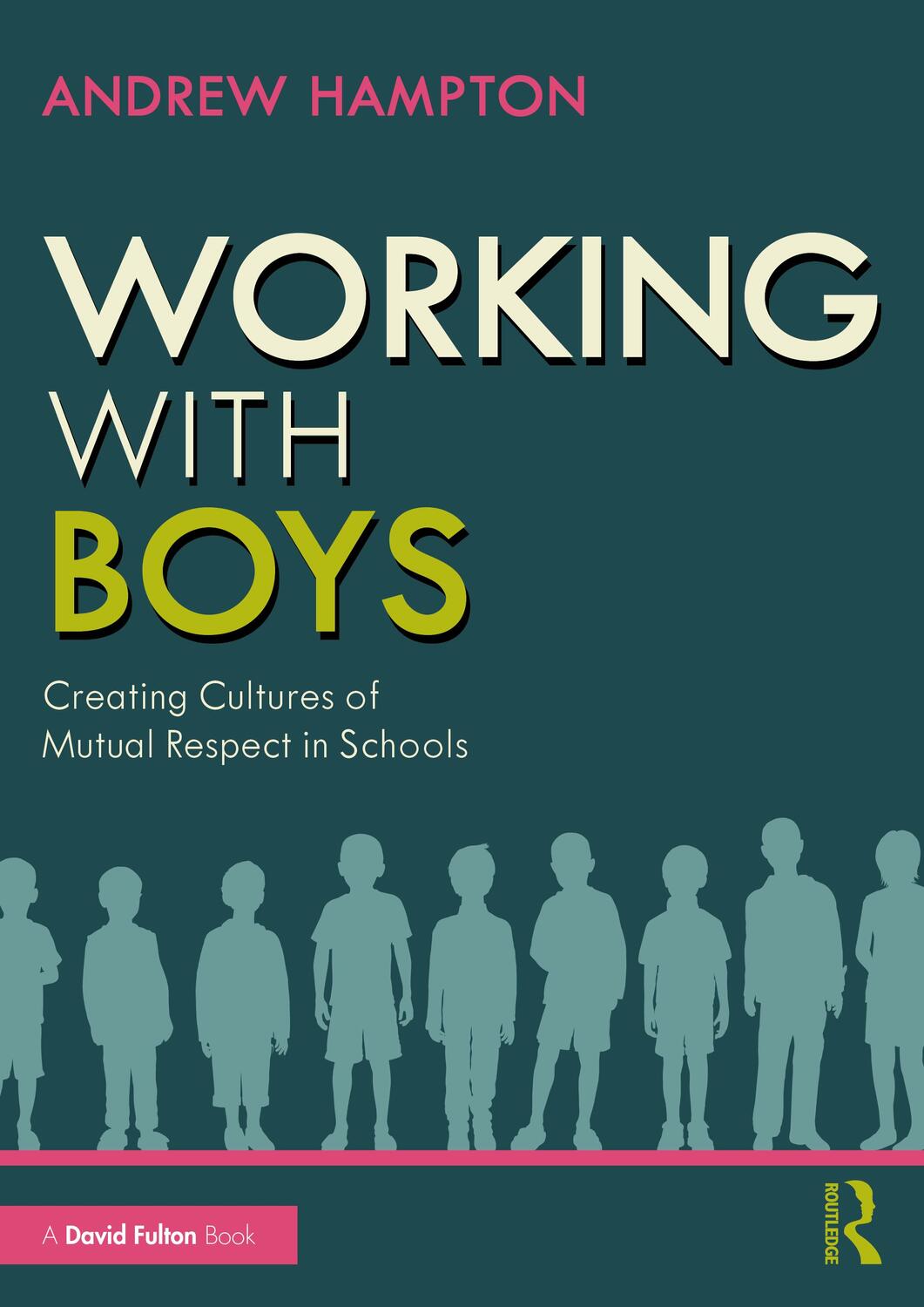 Cover: 9781032319551 | Working with Boys | Creating Cultures of Mutual Respect in Schools