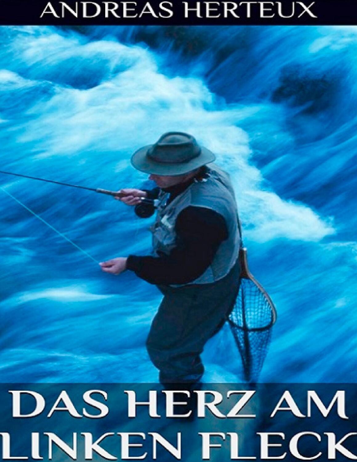 Cover: 9783981900606 | Das Herz am linken Fleck | Andreas Herteux | Taschenbuch | Paperback