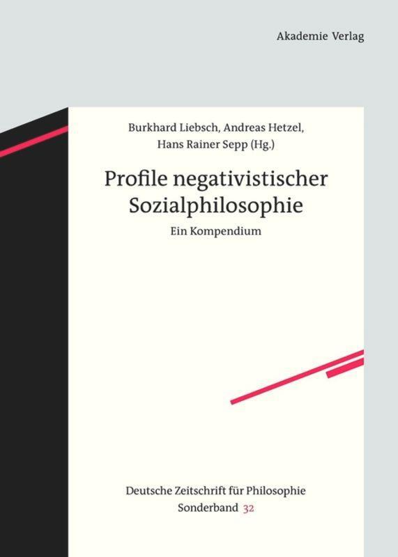 Cover: 9783050051932 | Profile negativistischer Sozialphilosophie | Ein Kompendium | Buch