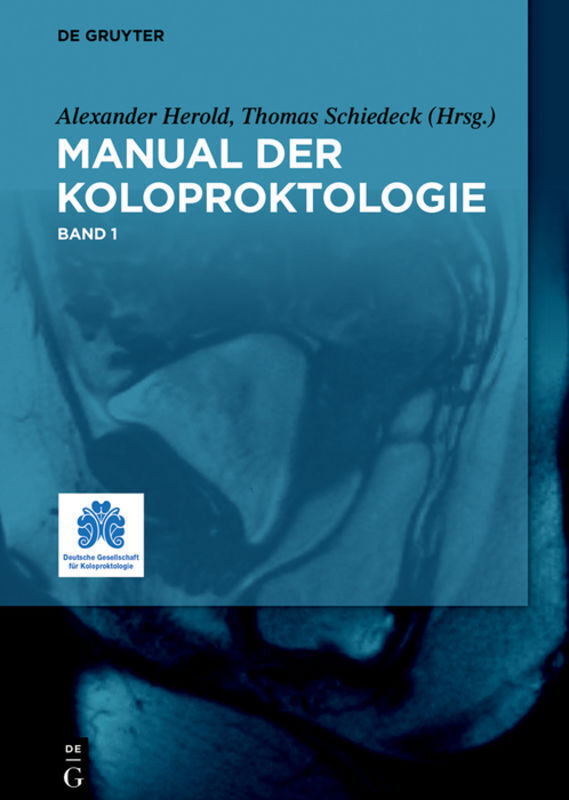 Cover: 9783110614466 | Manual der Koloproktologie. Bd.1 | Alexander Herold (u. a.) | Buch