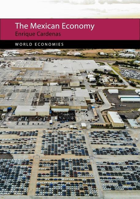 Cover: 9781788212670 | The Mexican Economy | Enrique Cardenas | Taschenbuch | Englisch | 2022