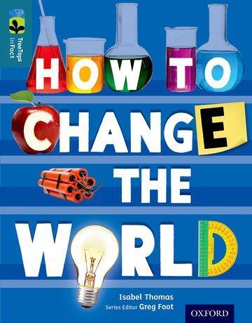 Cover: 9780198306825 | Oxford Reading Tree TreeTops inFact: Level 19: How To Change the World