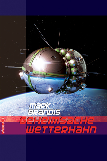Cover: 9783938065976 | Geheimsache Wetterhahn | Mark Brandis | Taschenbuch | Deutsch | 2013