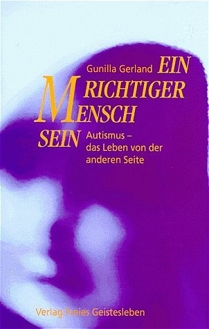 Cover: 9783772516672 | Ein richtiger Mensch sein | Gunilla Gerland | Buch | 291 S. | Deutsch