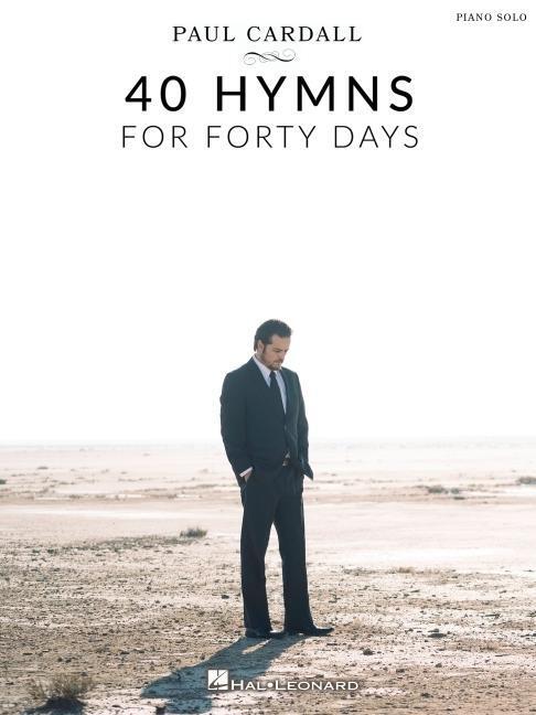 Cover: 840126905946 | Paul Cardall - 40 Hymns for Forty Days: Piano Solo Songbook | Buch