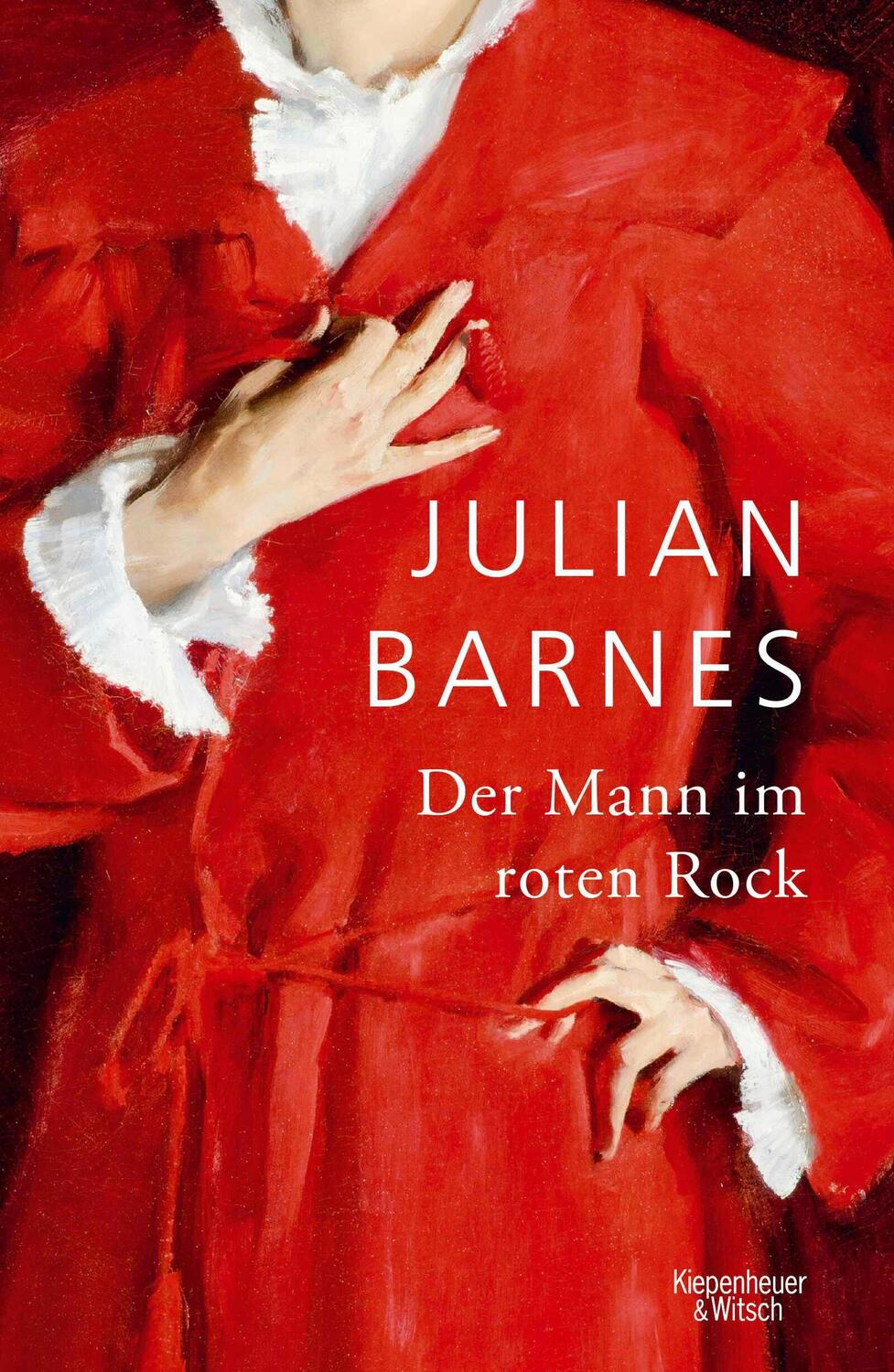 Cover: 9783462054767 | Der Mann im roten Rock | Julian Barnes | Buch | 299 S. | Deutsch
