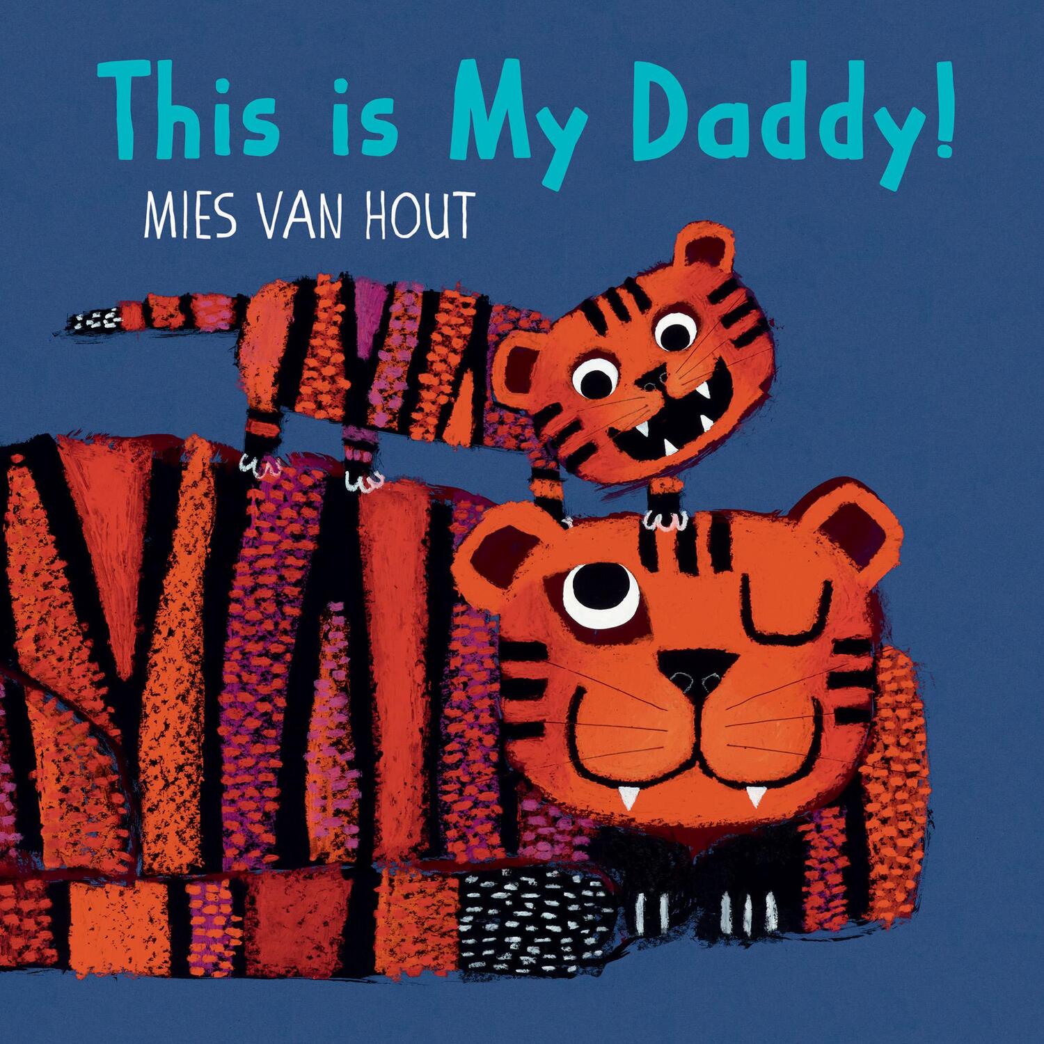 Cover: 9781772782431 | This Is My Daddy! | Mies van Hout (u. a.) | Buch | Englisch | 2022