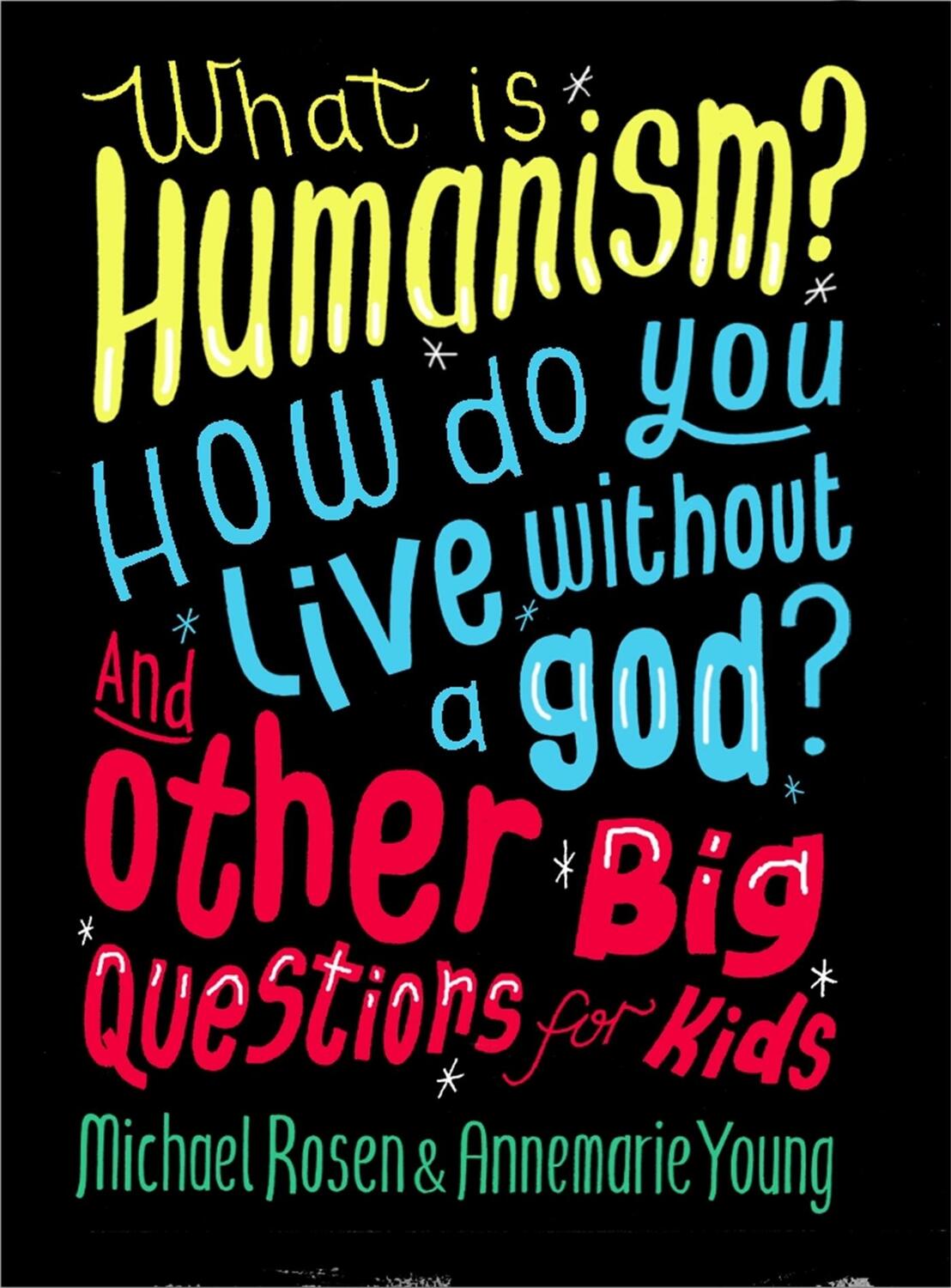 Cover: 9780750288422 | What is Humanism? How do you live without a god? And Other Big...