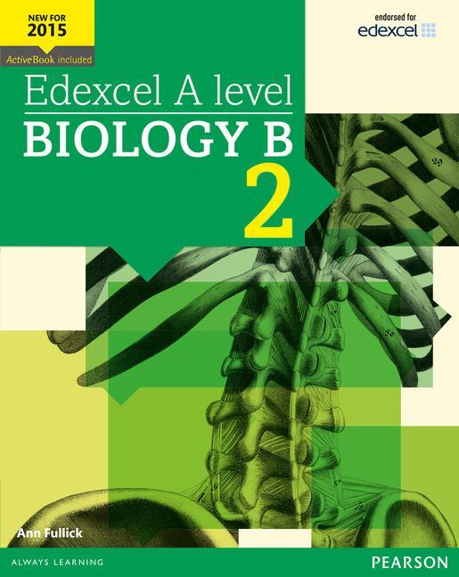 Cover: 9781447991151 | Edexcel A level Biology B Student Book 2 + ActiveBook | Ann Fullick