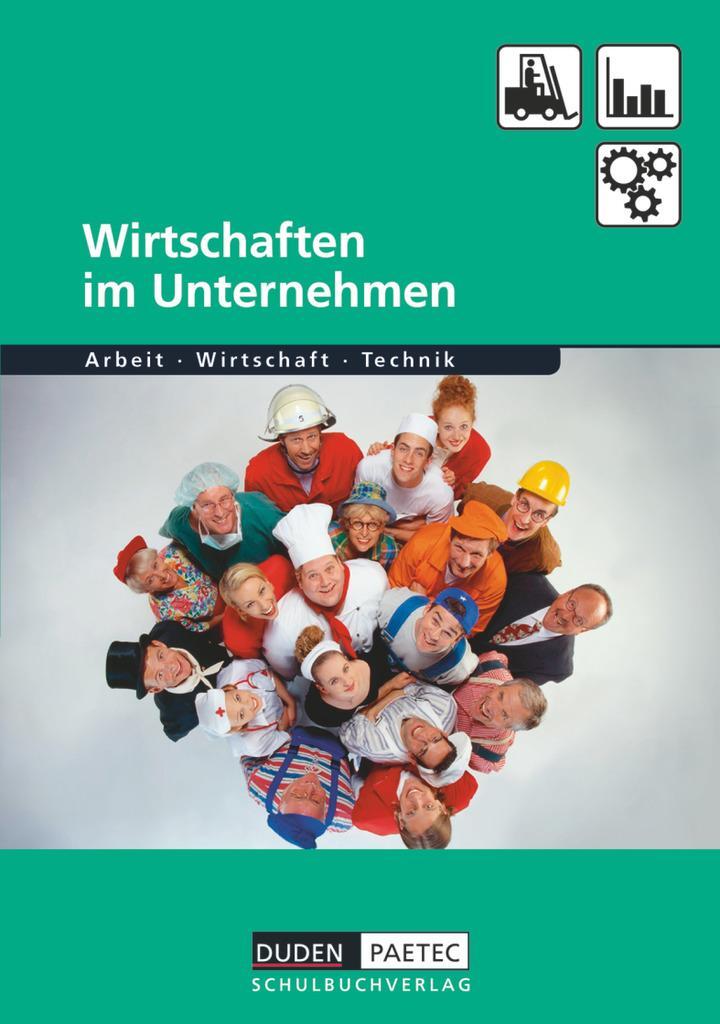 Cover: 9783898186605 | Wirtschaften im Unternehmen. Lehrbuch | Arbeit, Wirtschaft, Technik