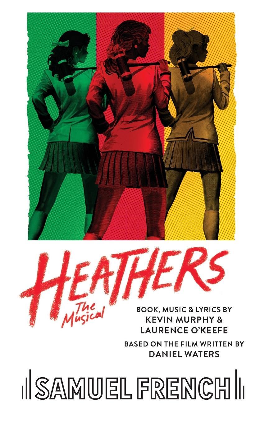 Cover: 9780573703829 | Heathers the Musical | Laurence O'Keefe (u. a.) | Taschenbuch | 2015