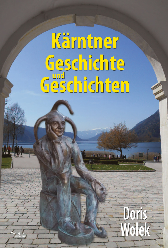 Cover: 9783708611273 | Kärntner Geschichte und Geschichten | Doris Wolek | Deutsch | 2021