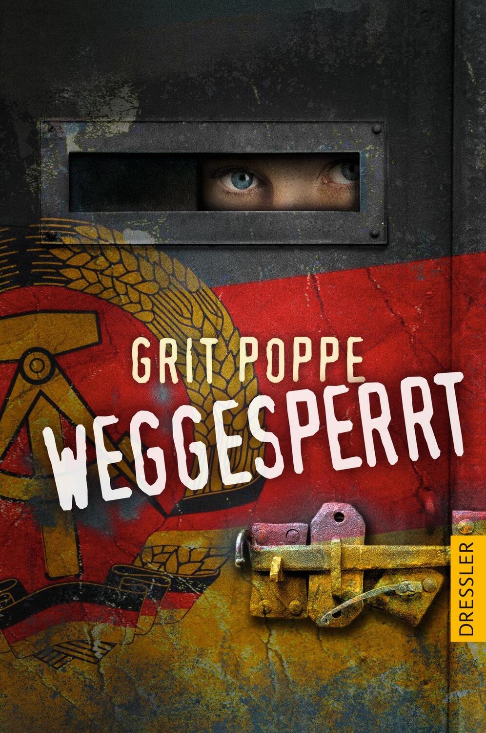 Cover: 9783791501437 | Weggesperrt | Grit Poppe | Buch | Dressler | 368 S. | Deutsch | 2019