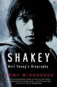 Cover: 9780099443582 | Shakey | Neil Young's Biography | Jimmy McDonough | Taschenbuch | 2003