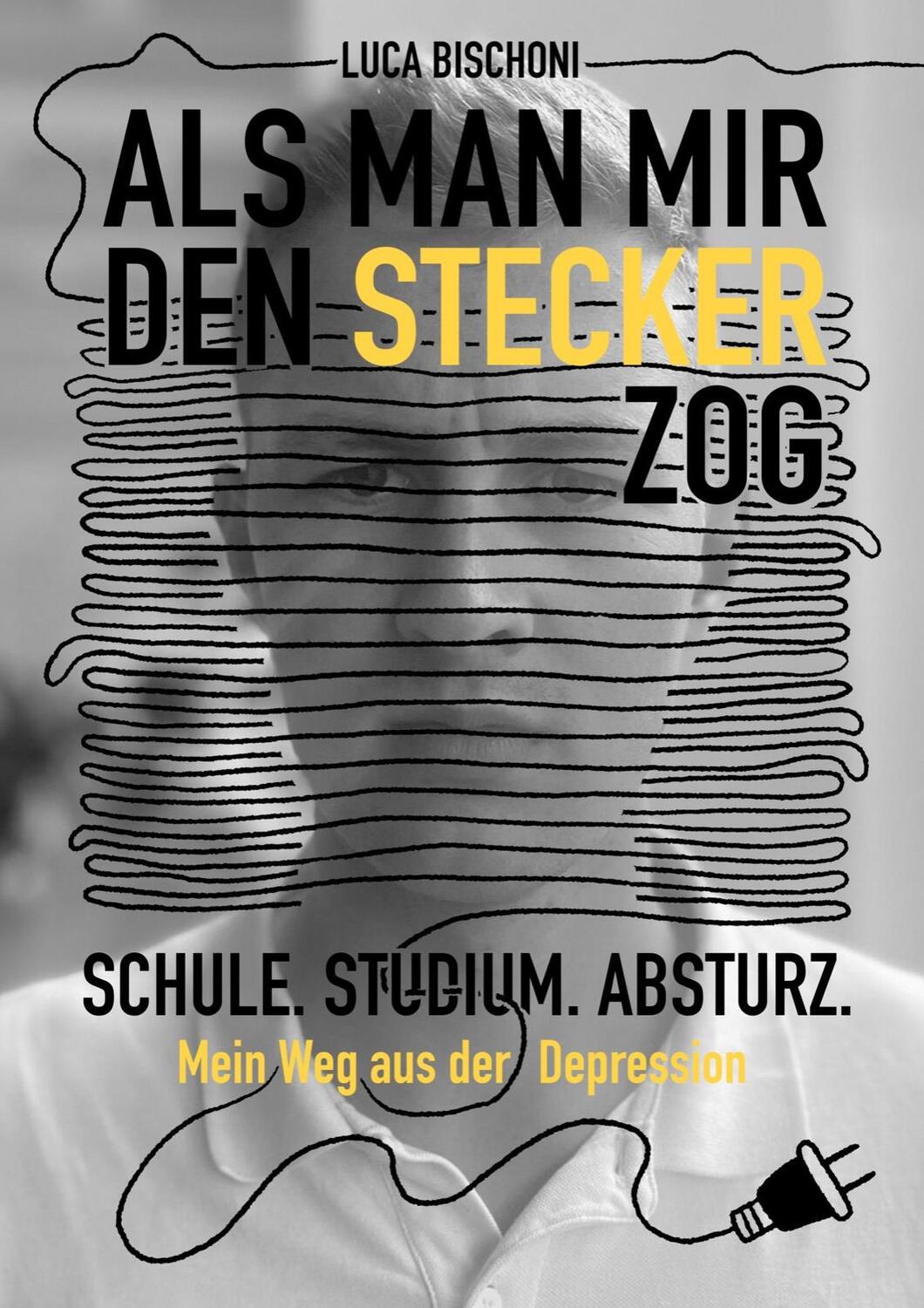 Cover: 9783982482408 | Als man mir den Stecker zog | Luca Bischoni | Taschenbuch | Deutsch