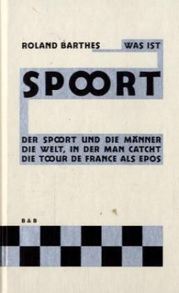 Cover: 9783922660934 | Was ist Sport? | Roland Barthes | Buch | 100 S. | Deutsch | 2005