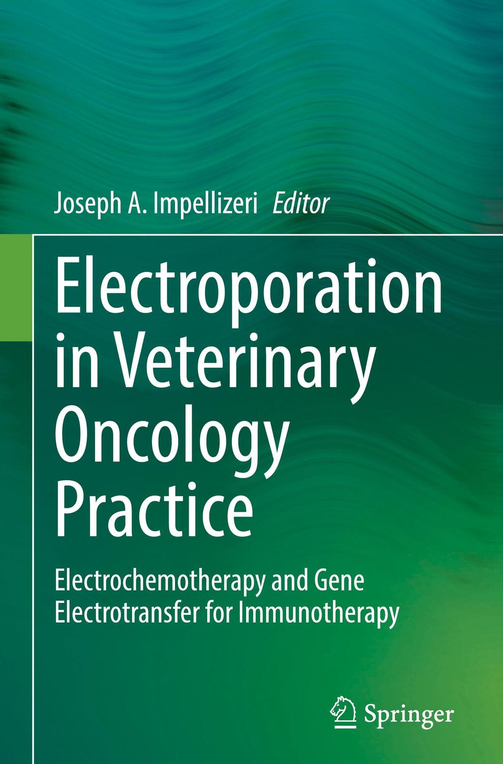 Cover: 9783030806675 | Electroporation in Veterinary Oncology Practice | Impellizeri | Buch