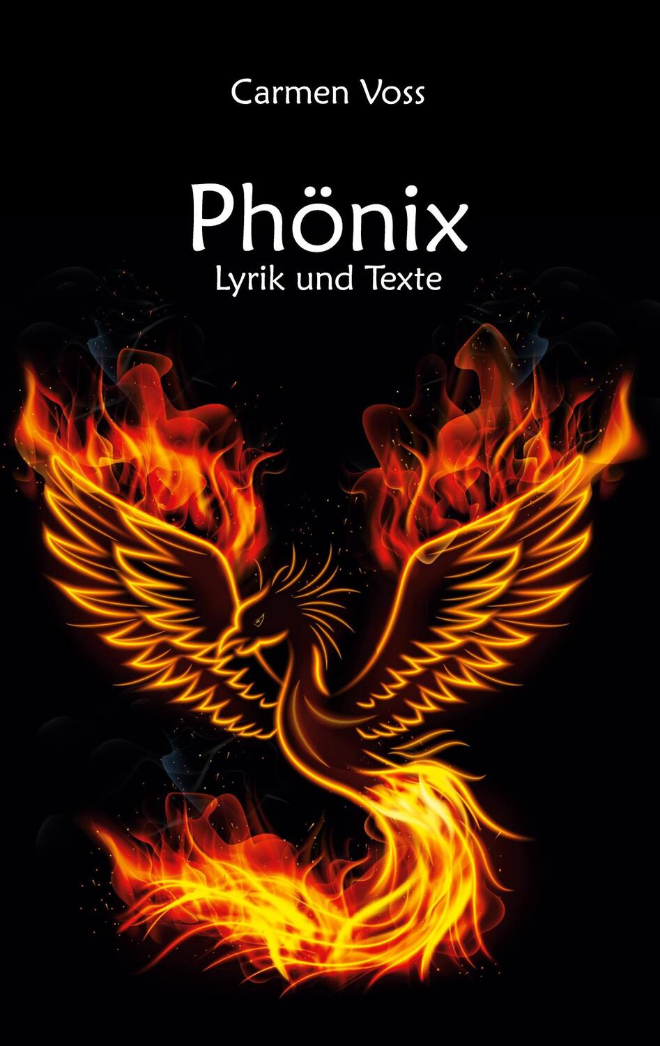 Cover: 9783753462035 | Phönix | Lyrik und Texte | Carmen Voss | Taschenbuch | Paperback