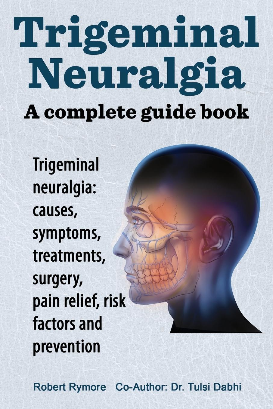 Cover: 9781909151116 | Trigeminal neuralgia | Robert Rymore | Taschenbuch | Paperback | 2014