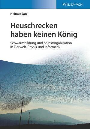 Cover: 9783527347490 | Heuschrecken haben keinen König | Helmut Satz | Taschenbuch | Deutsch