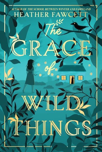 Cover: 9780063142633 | The Grace of Wild Things | Heather Fawcett | Taschenbuch | Englisch