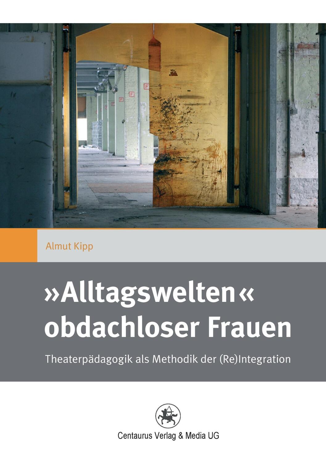 Cover: 9783862262489 | »Alltagswelten« obdachloser Frauen | Almut Kipp | Taschenbuch | 2015