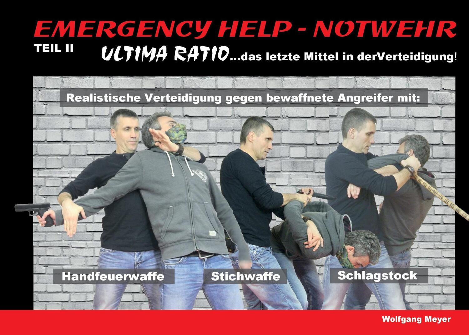 Cover: 9783743104143 | Emergency Help - Notwehr Teil II - Ultima Ratio | Wolfgang Meyer