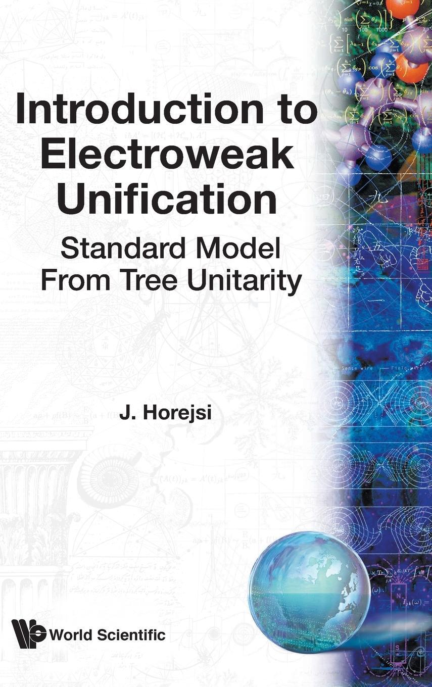 Cover: 9789810218577 | Introduction to Electroweak Unification - Standard Model From Tree...