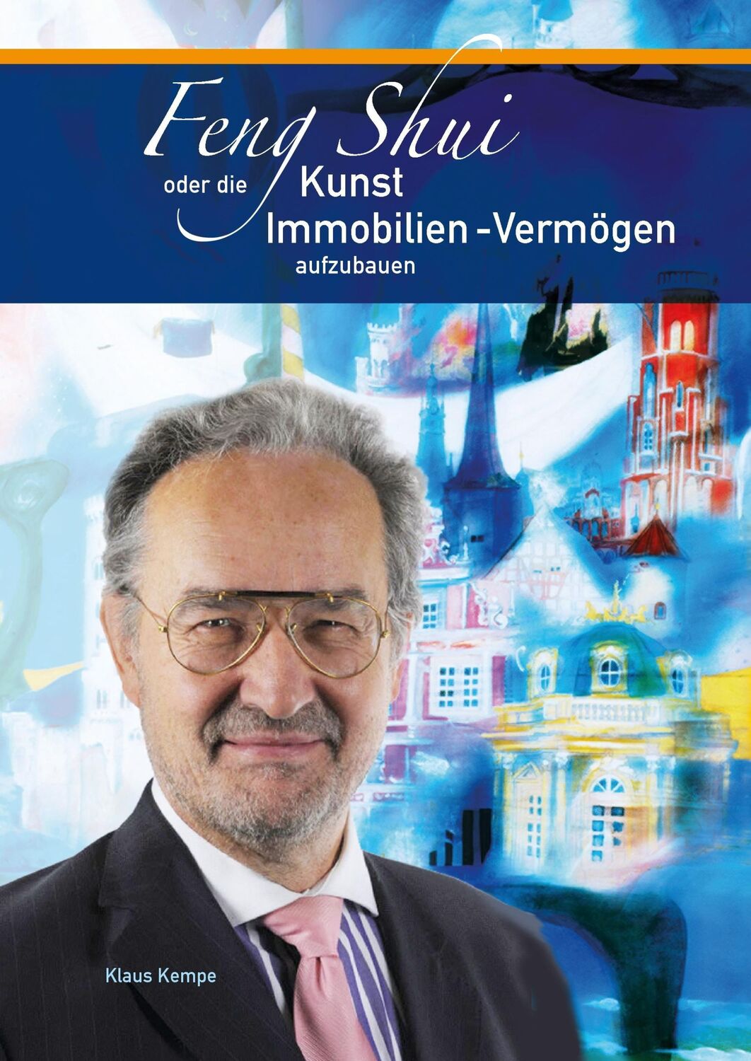 Cover: 9783735742742 | Feng Shui | oder die Kunst Immobilien-Vermögen aufzubauen | Kempe