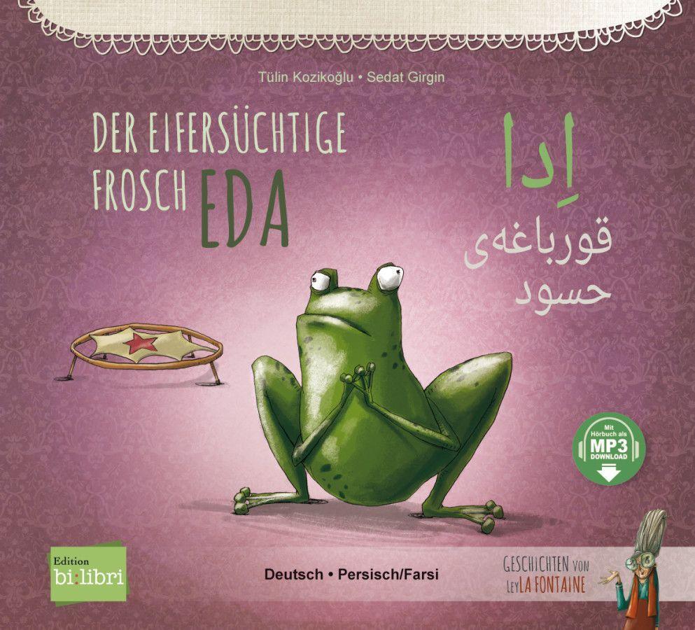 Cover: 9783199196020 | Der eifersüchtige Frosch Eda. Deutsch-Persisch/Farsi | Tülin Kozikoglu