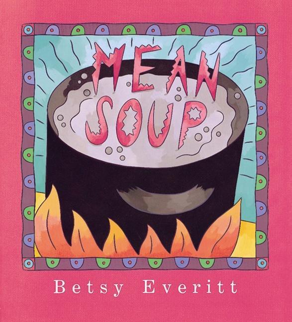 Cover: 9780152002275 | Mean Soup | Betsy Everitt | Taschenbuch | Englisch | 1995