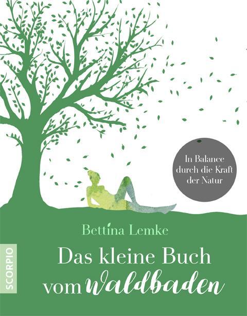 Cover: 9783958031661 | Das kleine Buch vom Waldbaden | In Balance durch die Kraft der Natur